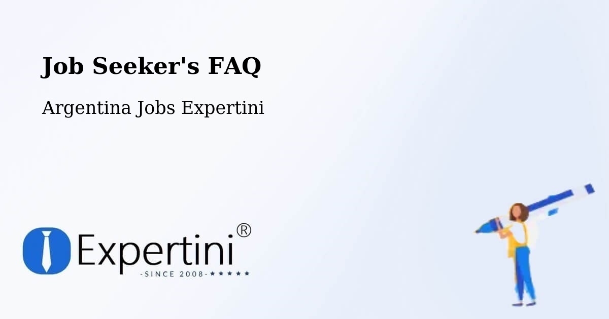 Job Seeker FAQ – El Carril - Argentina Jobs Expertini