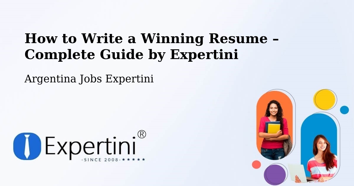Resume Writing Guide for Job Seekers – El Carril - El Carril, Argentina Jobs Expertini